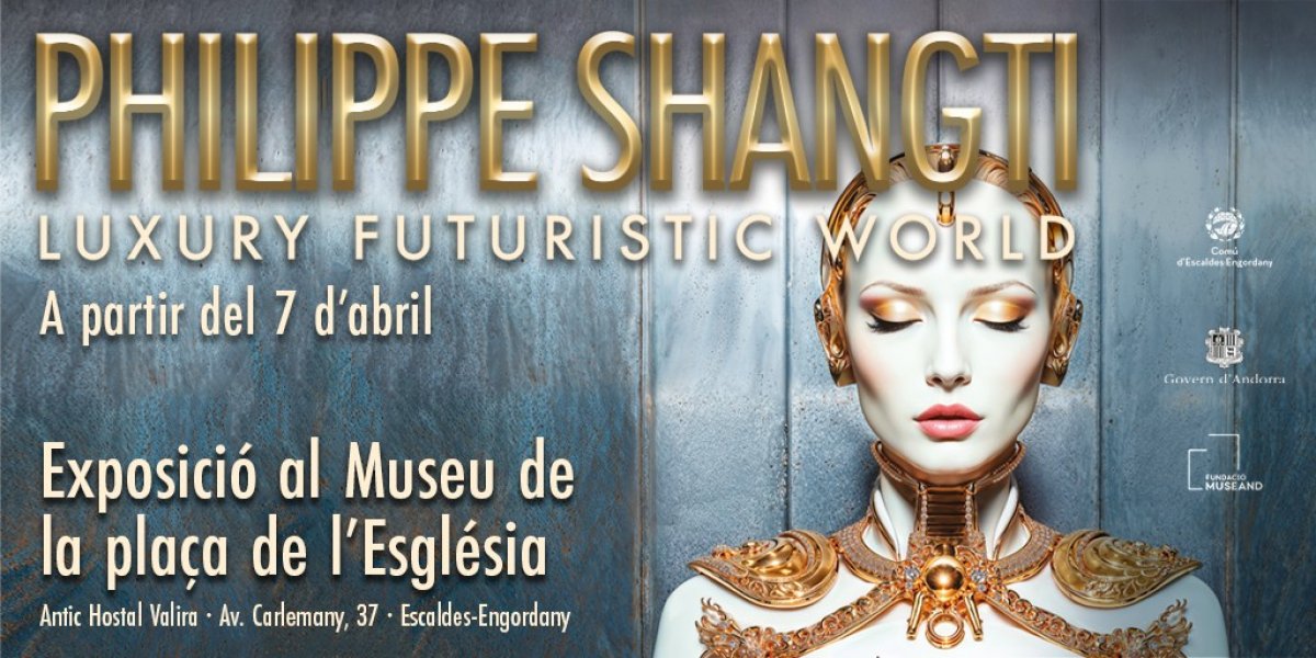 L’antic hostal Valira acollirà l’exposició de realitat augmentada ‘Luxury Futuristic World’ de Philippe Shangti