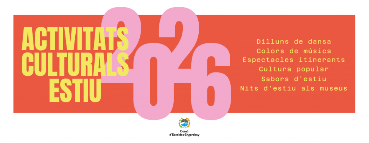 Escaldes-Engordany impulsa les ‘Activitats Culturals d’Estiu’ amb una àmplia oferta per a tots els públics